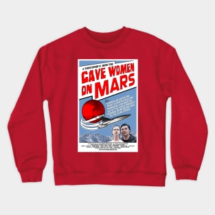 "Cave Women on Mars" poster Crewneck Sweatshirt